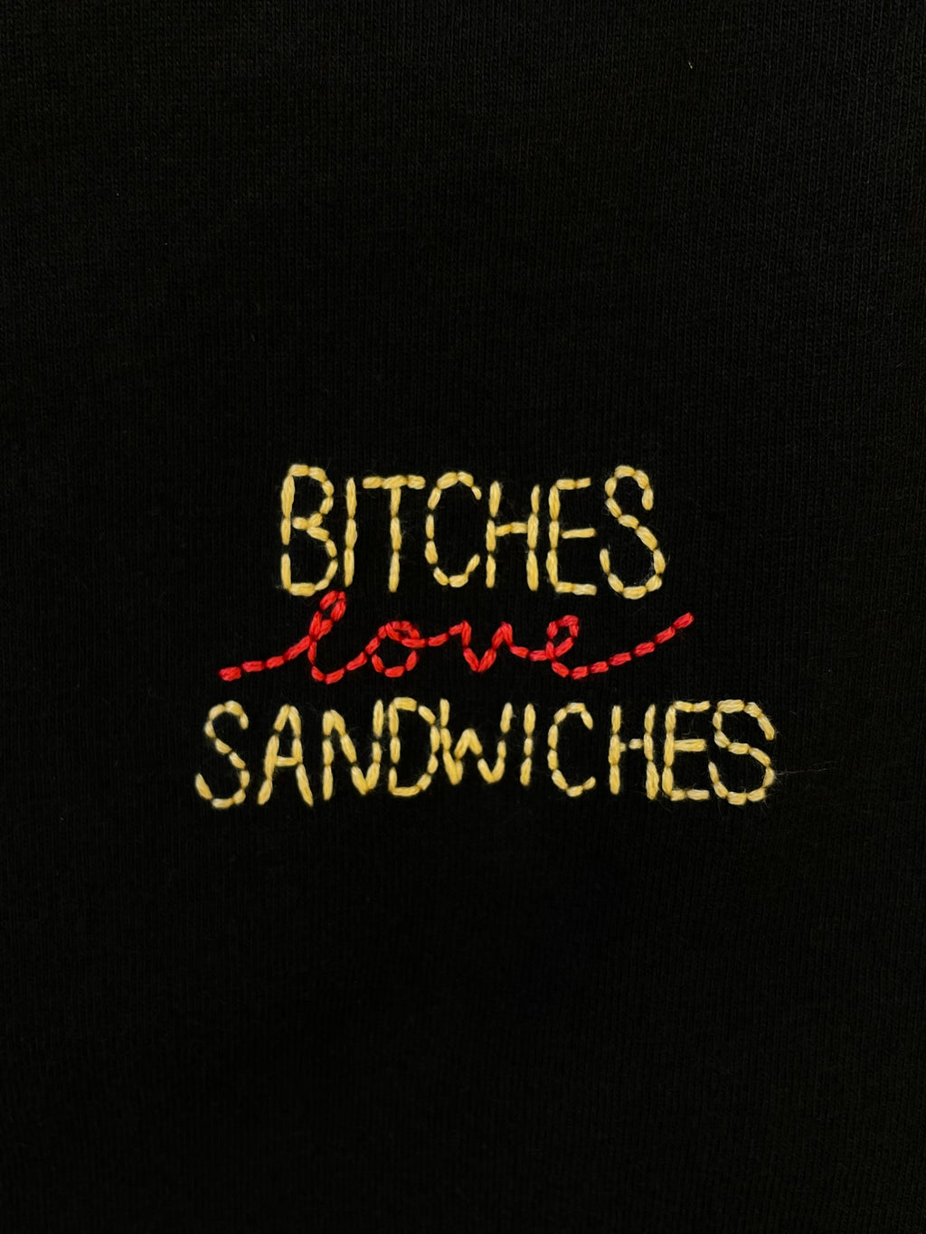 BITCHES LOVE SANDWICHES - T SHIRT