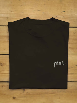 PISH - T SHIRT