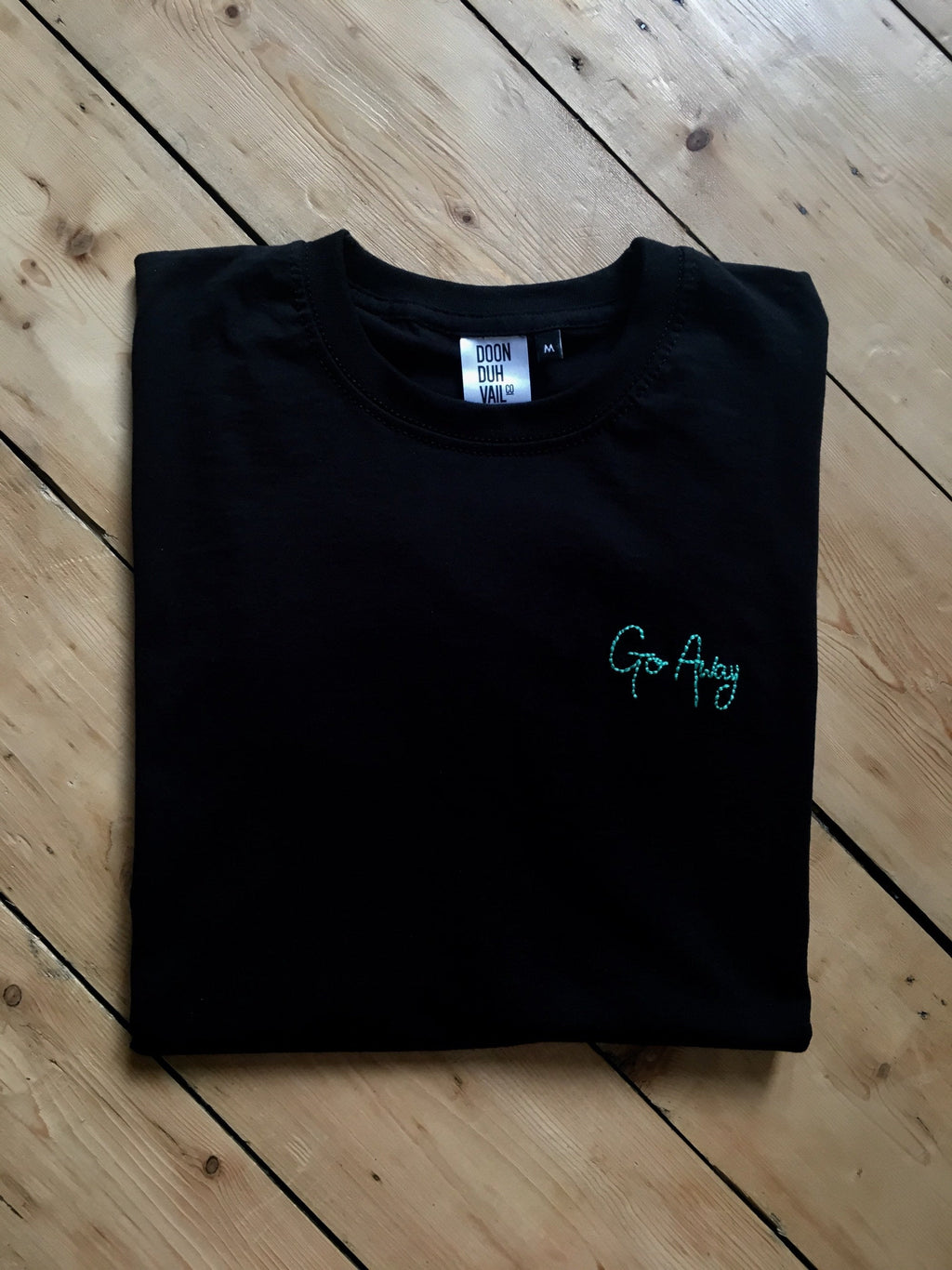 GO AWAY - T SHIRT