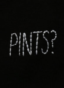 PINTS? - T SHIRT