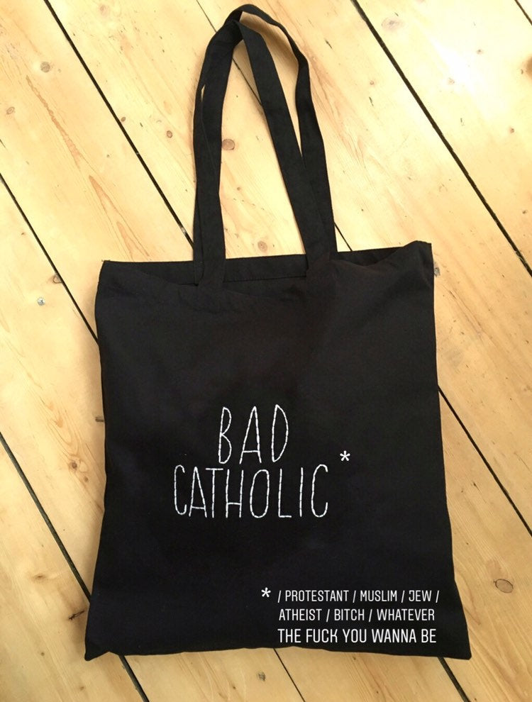 BAD CATHOLIC *  - TOTE BAG