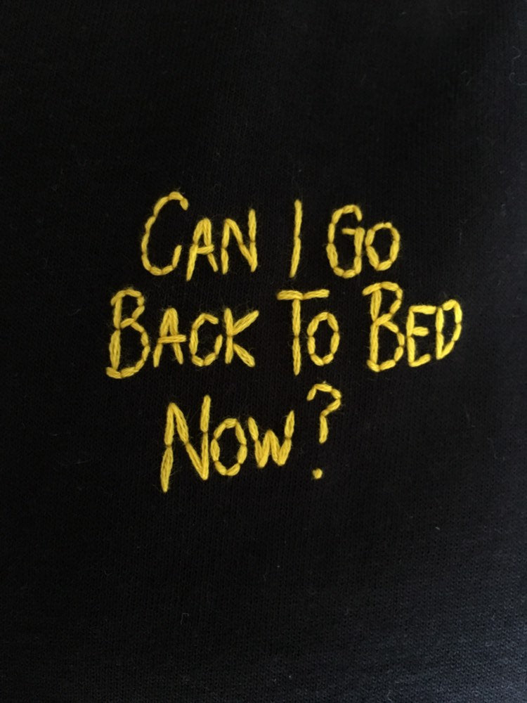CAN I GO BACK TO BED NOW? - T SHIRT
