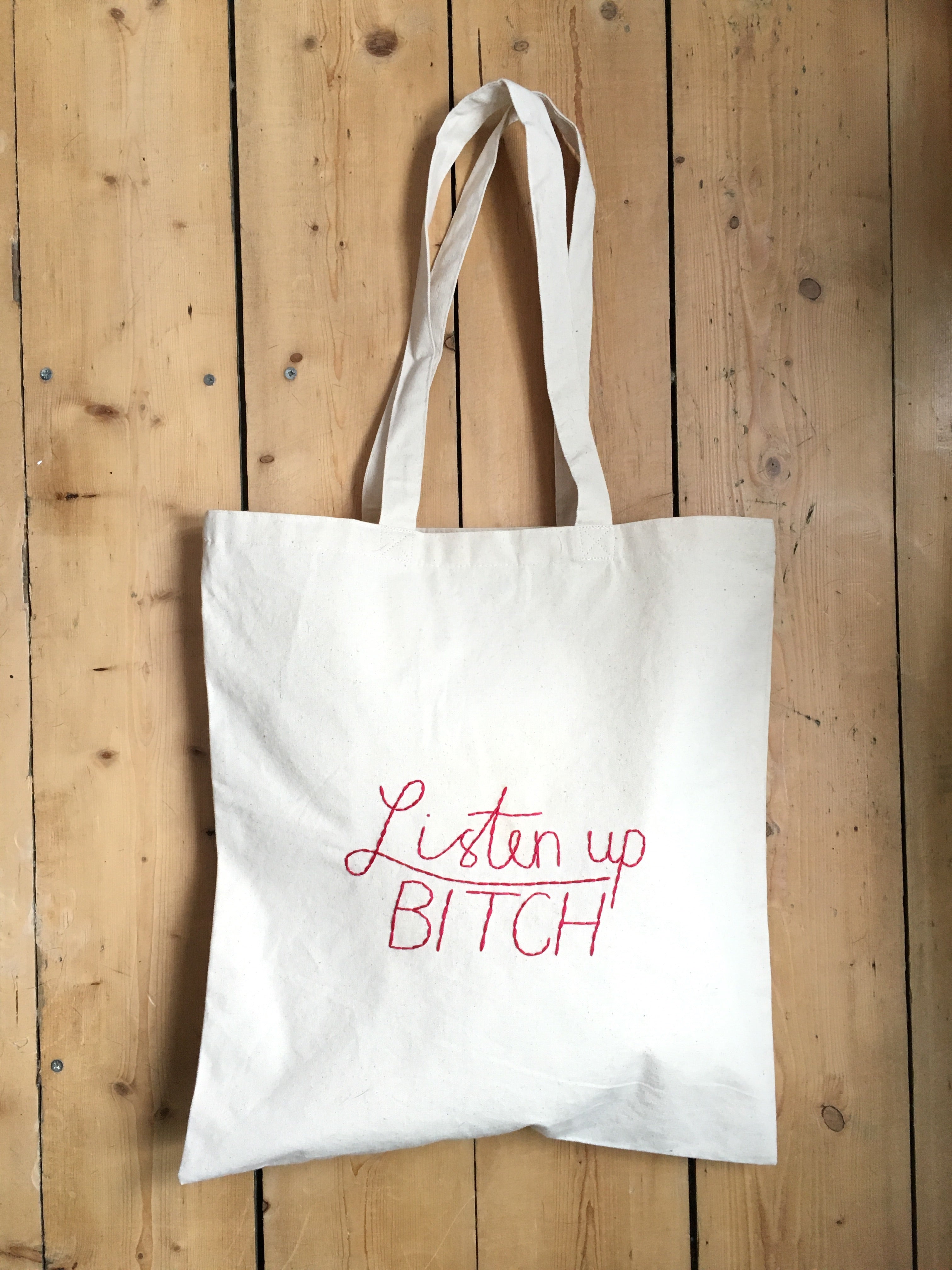 LISTEN UP BITCH - TOTE BAG