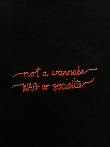 NOT A WANNABE WAG OR SOCIALITE - T SHIRT